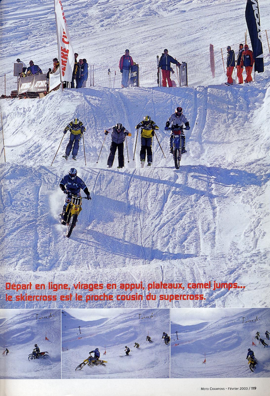 Une petite confrontation MX contre Skicross à la montagne, voilà le challenge lancé par Luc Alphand à Jena-Michel Bayle