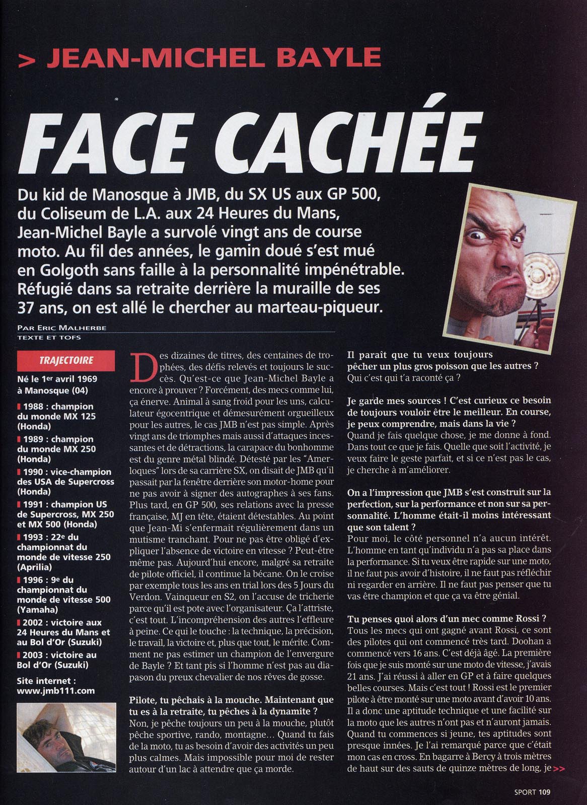 Pour lire l'interview de JMB donnée à Moto Journal pour leur numéro Spécial Vacances en 2006, cliquez sur l'image pour l'agrandir